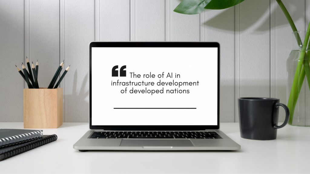 Role of ai in infrastructural development